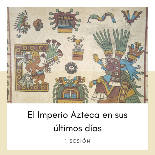 El Imperio Azteca en sus últimos días.